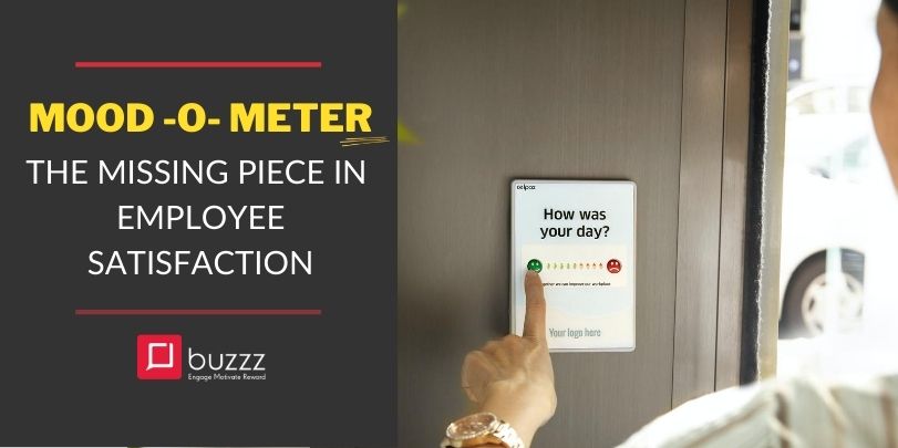 MOOD-O-METER- The missing piece in Employee Satisfaction