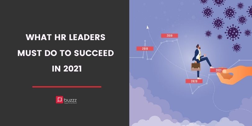 What HR Leaders Must Do to Succeed in 2021